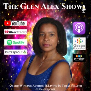 Glen Alex, The Glen Alex Show, Living In Total Health, podcast, Las Vegas, Nevada, health and wellness