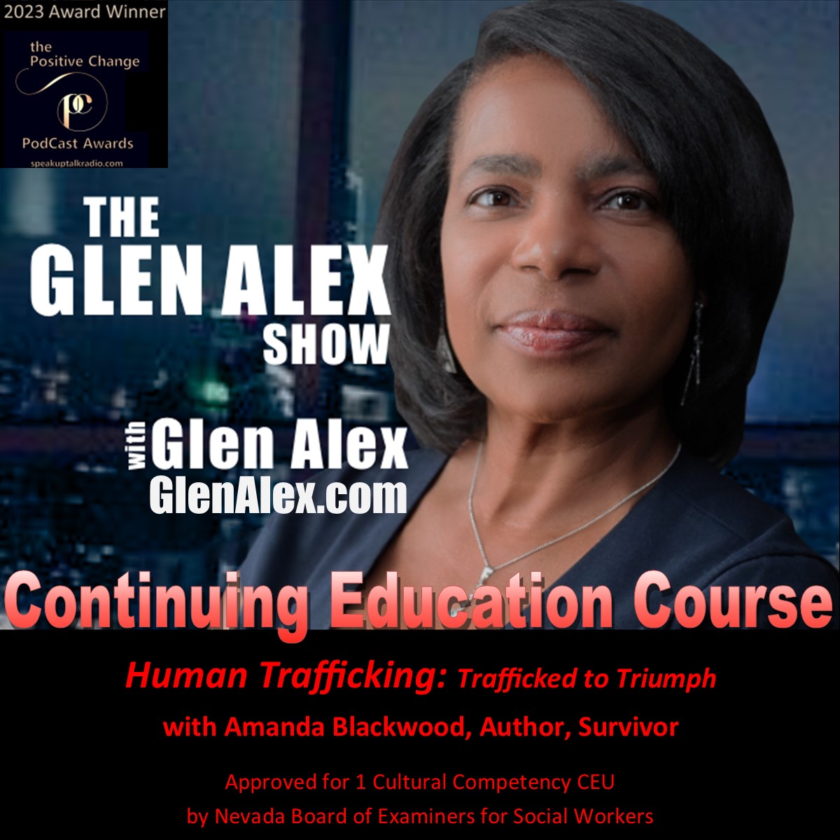 Glen Alex, The Glen Alex Show, Trafficked to Triumph, Amanda Blackwood, Positive Change Podcast Award Winner, Continuing Education Course, Online Course, Social Workers