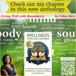 glen alex, lcsw, author, living in total health, living boundaries, wellness through words anthology, unleash her voice anthology, the rise of her anthology, messages from the heart anthology