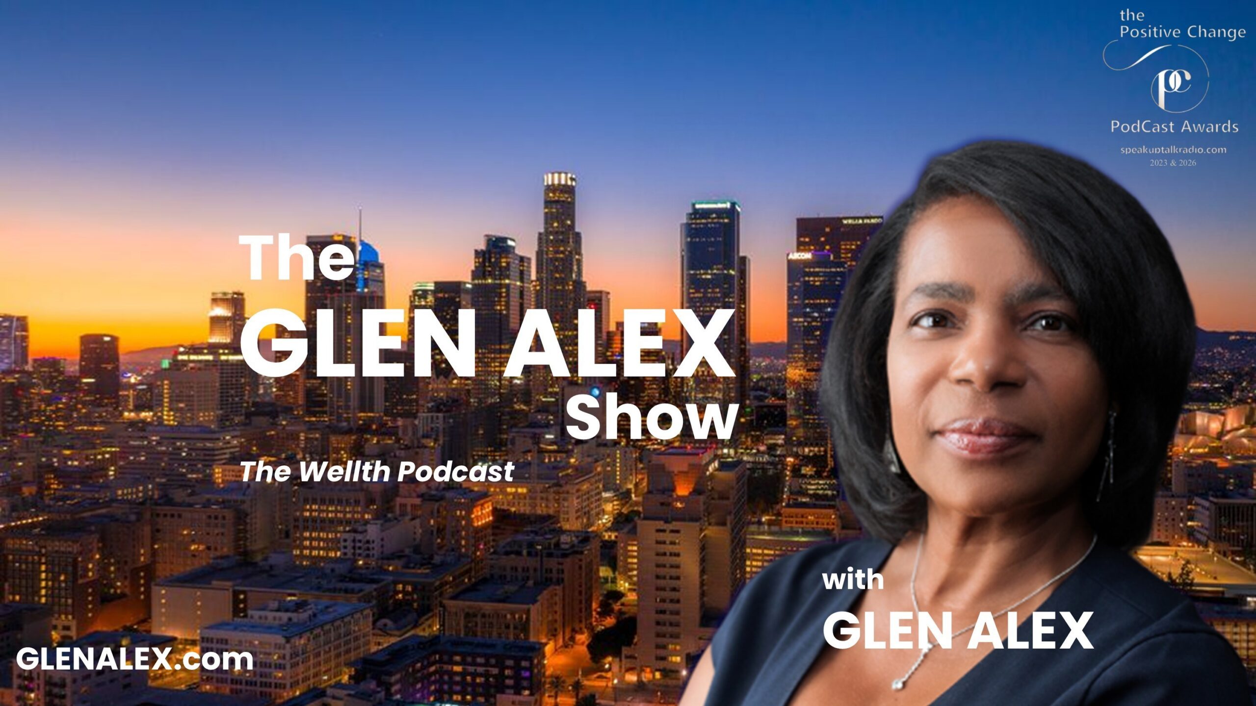 The Glen Alex Show, Glen Alex, Fenix TV, health and wellness, wellth, positive change podcast award winner, author, living in total health, positive change podcast award winner, positive change podcast hall of fame